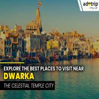 Places to Visit Near Dwarka